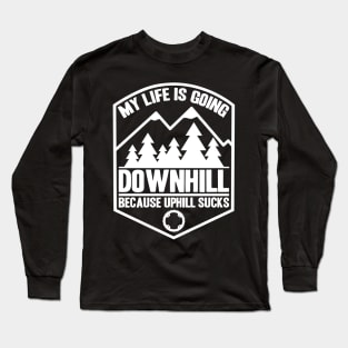 Downhill Mountainbike MTB Mountainbiker Gift Quote Long Sleeve T-Shirt